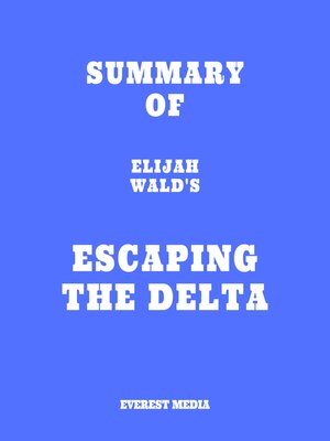 cover image of Summary of Elijah Wald's Escaping the Delta